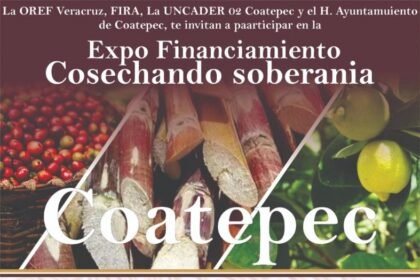 Anuncian Expo Financiamiento para productores rurales en Coatepec